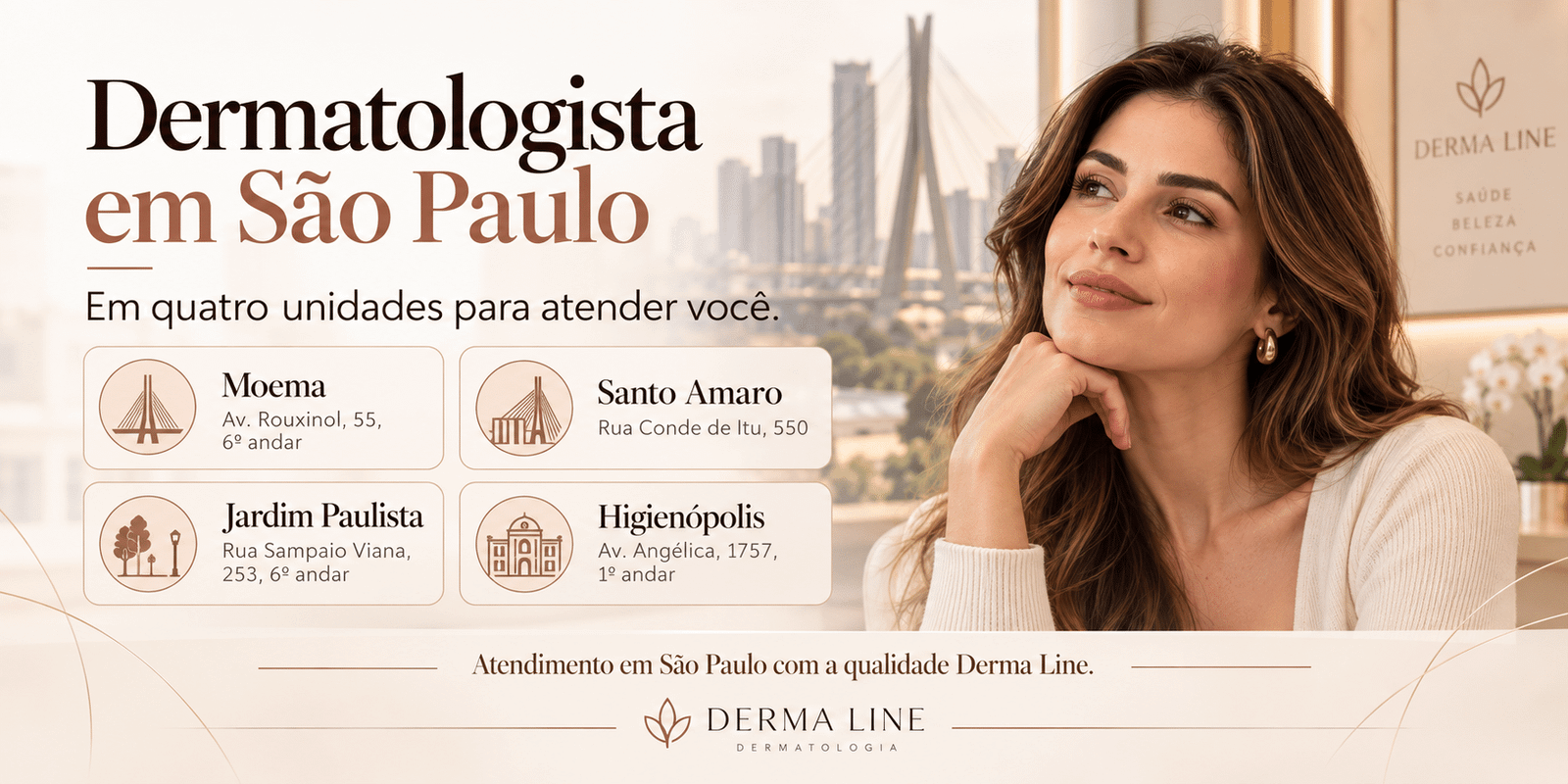 Dermatologista em São Paulo com atendimento nas unidades Derma Line de Moema, Santo Amaro, Jardim Paulista e Higienópolis.