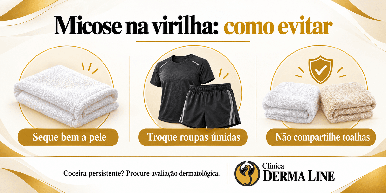 Cuidados para prevenir micose na virilha: secar a pele, trocar roupas úmidas e não compartilhar toalhas.